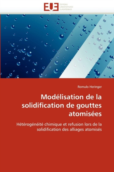 Mod lisation de la Solidification de Gouttes Atomis es by Heringer-R - Paperback