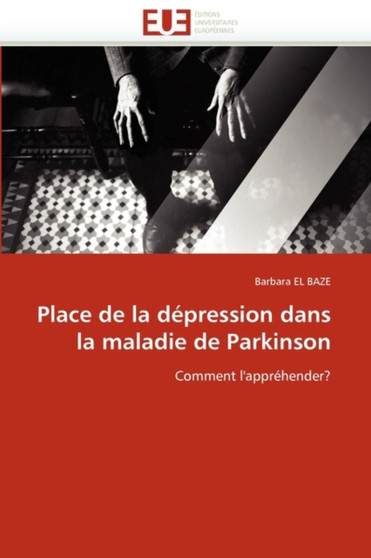 Place de la D pression Dans La Maladie de Parkinson by El Baze-B - Paperback