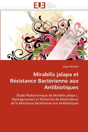 Mirabilis Jalapa Et R sistance Bact rienne Aux Antibiotiques by Michalet-S - Paperback