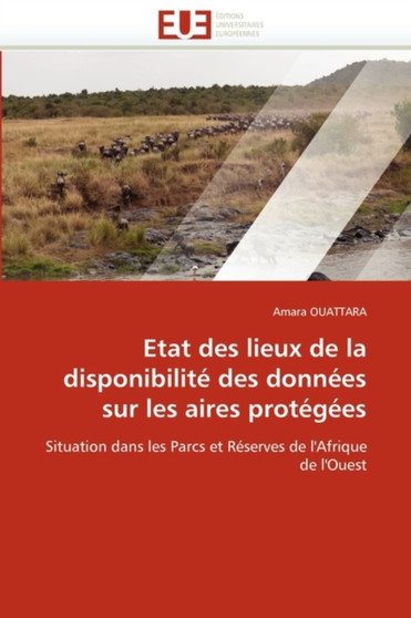 Etat Des Lieux de la Disponibilit Des Donn es Sur Les Aires Prot g es by Ouattara-A - Paperback