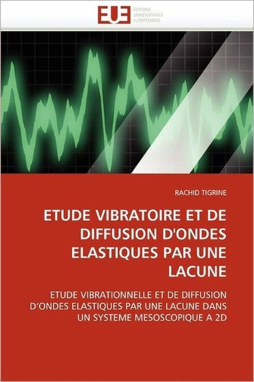 Etude Vibratoire Et de Diffusion d'Ondes lastiques Par Une Lacune by Collectif - Paperback