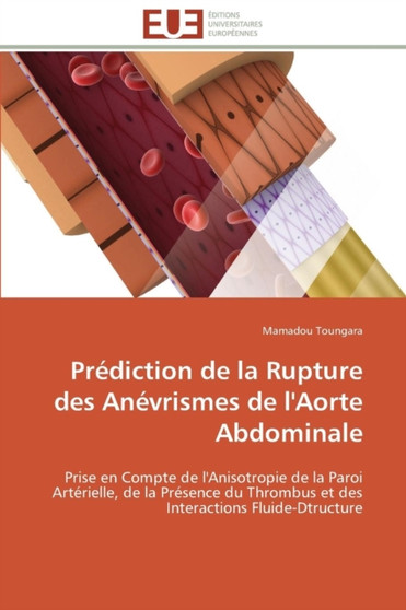 Pr diction de la Rupture Des An vrismes de l'Aorte Abdominale by Toungara-M - Paperback Pr diction de la Rupture Des An vrismes de l'Aorte Abdominale by Toungara-M - Paperback