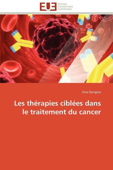 Les Th rapies Cibl es Dans Le Traitement Du Cancer by Dongmo-E - Paperback
