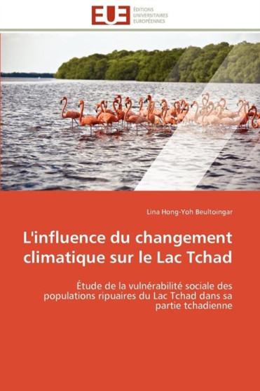 L'Influence Du Changement Climatique Sur Le Lac Tchad by Beultoingar-L - Paperback