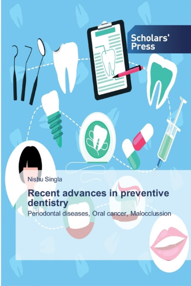 Recent advances in preventive dentistry by Nishu Singla - Paperback