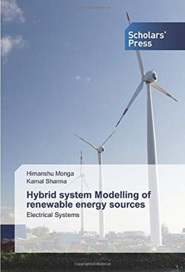 Hybrid system Modelling of renewable energy sources by Himanshu Monga - Paperback
