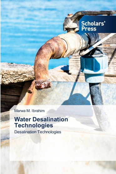 Water Desalination Technologies by Marwa M Ibrahim - Paperback
