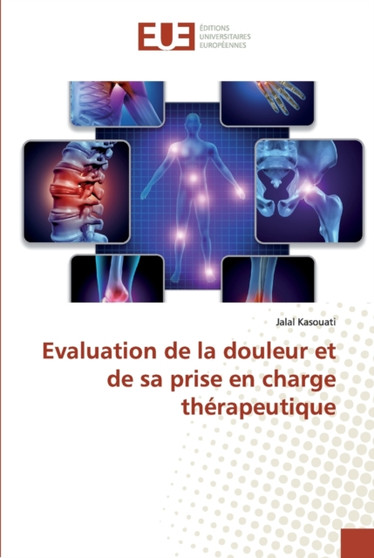 Evaluation de la douleur et de sa prise en charge therapeutique by Jalal Kasouati - Paperback