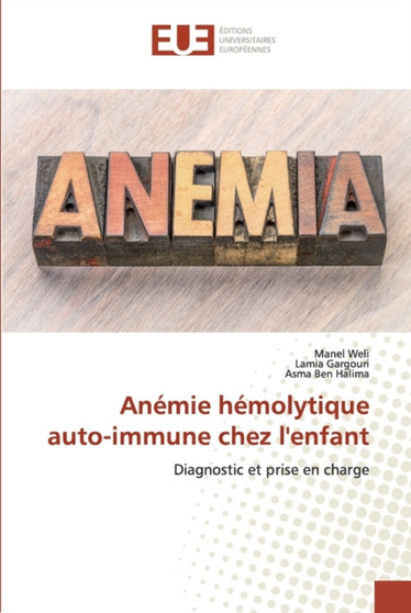 Anemie hemolytique auto-immune chez l'enfant by Manel Weli - Paperback