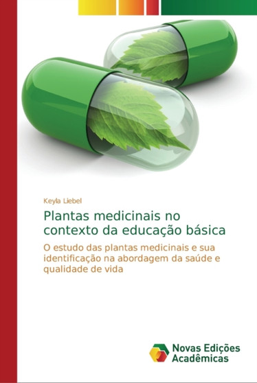 Plantas medicinais no contexto da educacao basica by Keyla Liebel - Paperback