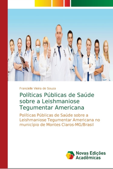 Politicas Publicas de Saude sobre a Leishmaniose Tegumentar Americana by Francielle Vieira de Souza - Paperback