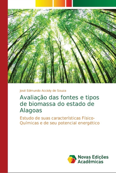 Avaliacao das fontes e tipos de biomassa do estado de Alagoas by Jose Edmundo Accioly de Souza - Paperback