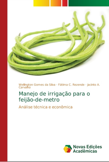 Manejo de irrigacao para o feijao-de-metro by Wellington Gomes Da Silva - Paperback