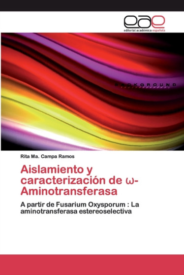 Aislamiento y caracterizacion de ω-Aminotransferasa by Rita Ma Campa Ramos - Paperback