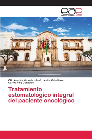 Tratamiento estomatologico integral del paciente oncologico by Otto Aleman Miranda - Paperback