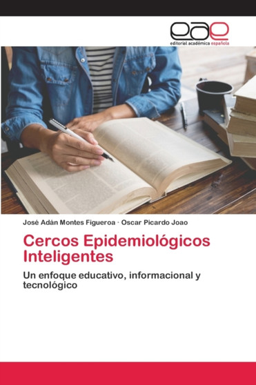 Cercos Epidemiologicos Inteligentes by Jose Adan Montes Figueroa - Paperback