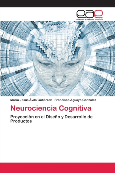 Neurociencia Cognitiva by Maria Jesus Avila Gutierrez - Paperback