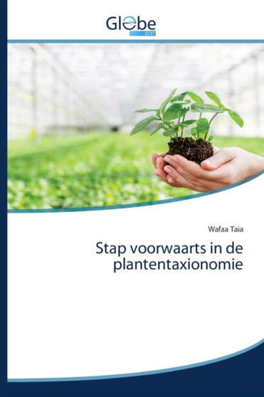 Stap voorwaarts in de plantentaxionomie by Wafaa Taia - Paperback
