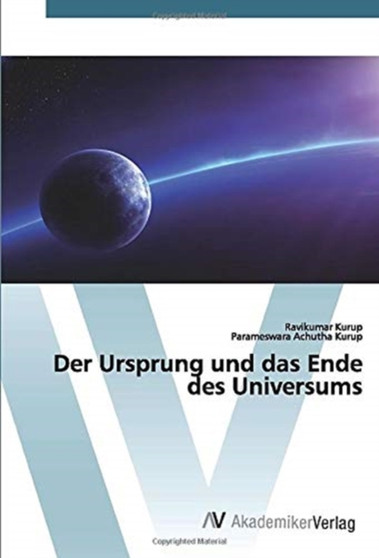 Der Ursprung und das Ende des Universums by Ravikumar Kurup - Paperback
