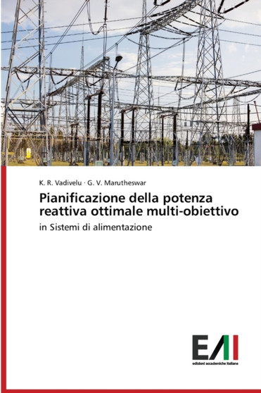Pianificazione della potenza reattiva ottimale multi-obiettivo by K R Vadivelu - Paperback