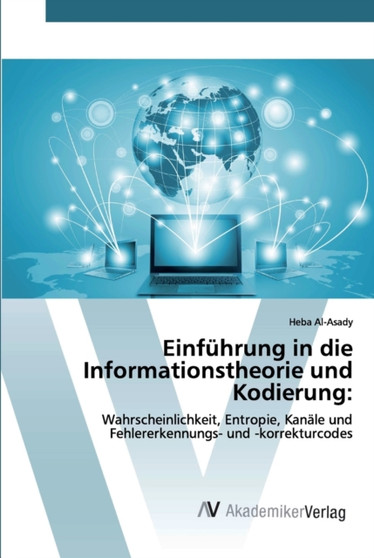 Einfuhrung in die Informationstheorie und Kodierung by Heba Al-Asady - Paperback