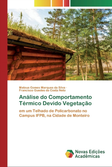 Analise do Comportamento Termico Devido Vegetacao by Mateus Gomes Marques Da Silva - Paperback