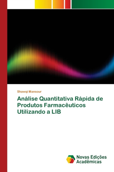 Analise Quantitativa Rapida de Produtos Farmaceuticos Utilizando a LIB by Shawqi Mansour - Paperback