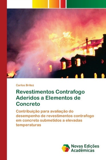 Revestimentos Contrafogo Aderidos a Elementos de Concreto by Carlos Britez - Paperback