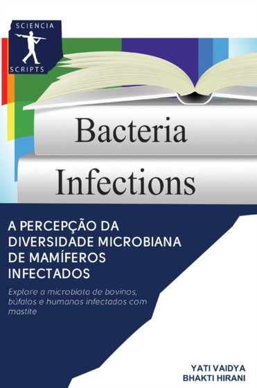 A percepcao da Diversidade Microbiana de mamiferos infectados by Yati Vaidya - Paperback