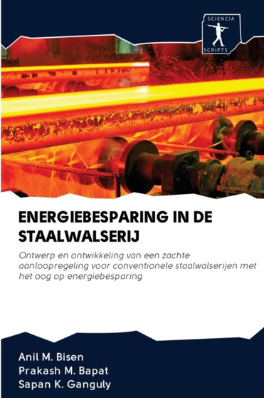 Energiebesparing in de Staalwalserij by Anil M Bisen - Paperback