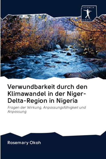 Verwundbarkeit durch den Klimawandel in der Niger-Delta-Region in Nigeria by Rosemary Okoh - Paperback
