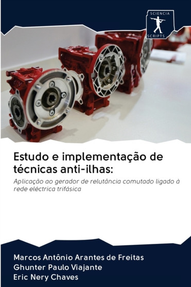 Estudo e implementacao de tecnicas anti-ilhas by Marcos Antonio Arantes de Freitas - Paperback