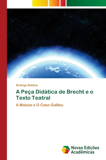 A Peca Didatica de Brecht e o Texto Teatral by Rodrigo Baldow - Paperback