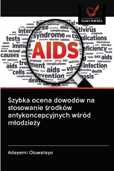 Szybka ocena dowodow na stosowanie środkow antykoncepcyjnych wśrod mlodzieży by Adeyemi Oluwatayo - Paperback