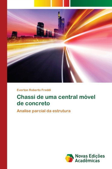 Chassi de uma central movel de concreto by Everton Roberto Freddi - Paperback
