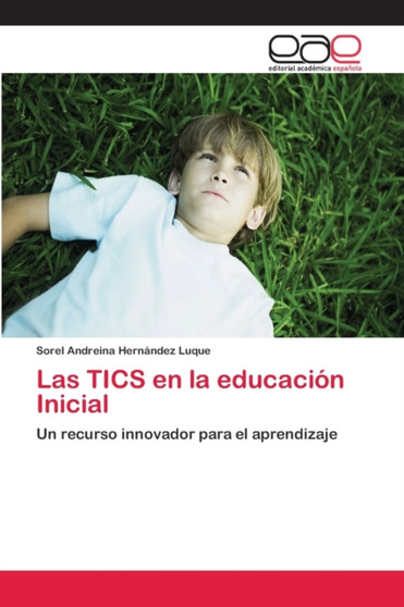 Las TICS en la educacion Inicial by Sorel Andreina Hernandez Luque - Paperback