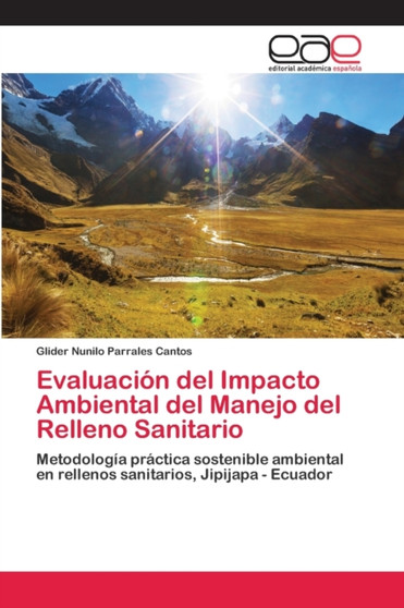 Evaluacion del Impacto Ambiental del Manejo del Relleno Sanitario by Glider Nunilo Parrales Cantos - Paperback
