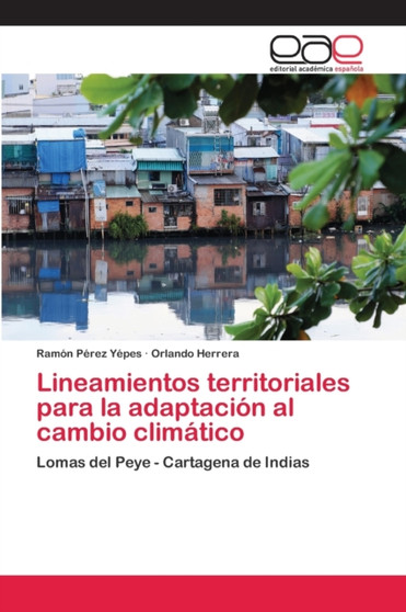 Lineamientos territoriales para la adaptacion al cambio climatico by Ramon Perez Yepes - Paperback