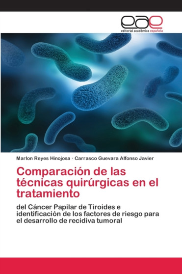 Comparacion de las tecnicas quirurgicas en el tratamiento by Marlon Reyes Hinojosa - Paperback