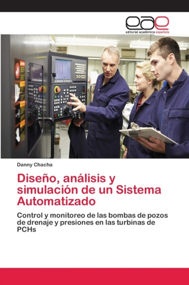 Diseno, analisis y simulacion de un Sistema Automatizado by Danny Chacha - Paperback