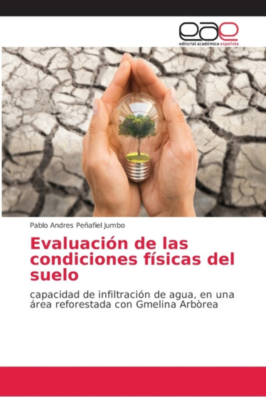 Evaluacion de las condiciones fisicas del suelo by Pablo Andres Penafiel Jumbo - Paperback
