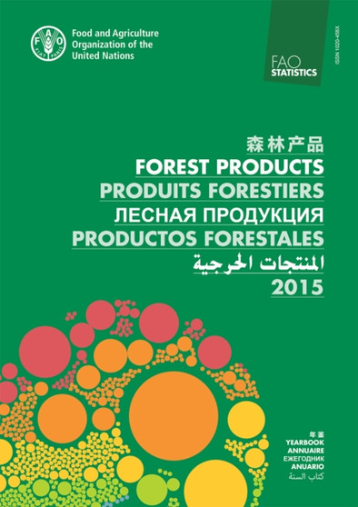 FAO yearbook of forest products 2011-2015 by Food and Agriculture Organization - Paperback