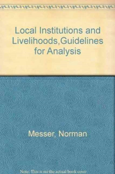 Local Institutions and Livelihoods,Guidelines for Analysis by Food and Agriculture Organization of the United Nations - Paperback