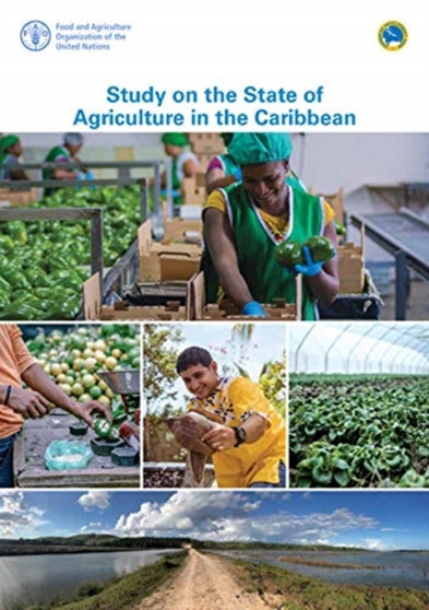 Study on the state of agriculture in the Caribbean by Food and Agriculture Organization - Paperback