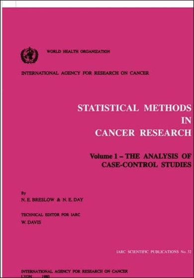 Statistical methods in cancer research : Vol. 1: The analysis of case-control studies by International Agency for Research on Cancer - Paperback