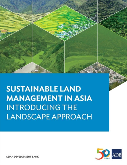 Sustainable Land Management in Asia : Introducing the Landscape Approach by Asian Development Bank - Paperback