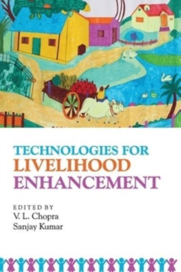 Technologies for Livelihood Enhancement by V.L.Chopra & Sanjay Kumar - Paperback