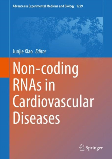 Non-coding RNAs in Cardiovascular Diseases : 1229 by Junjie Xiao - Hardback