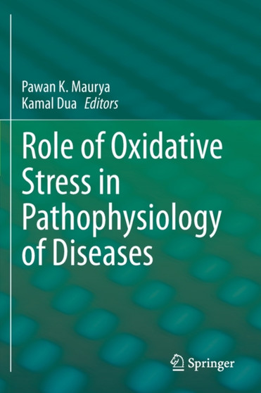 Role of Oxidative Stress in Pathophysiology of Diseases by Pawan K. Maurya - Paperback