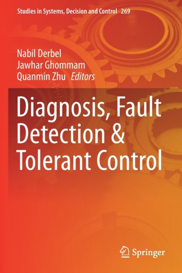 Diagnosis, Fault Detection & Tolerant Control : 269 by Nabil Derbel - Paperback